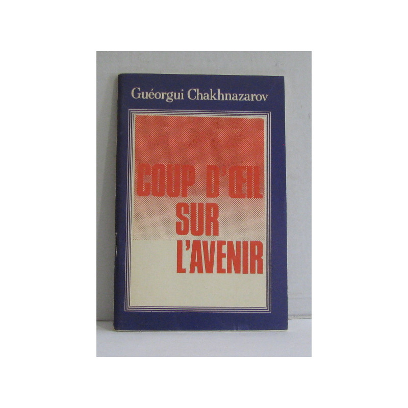 Coup d'oeil sur l'avenir