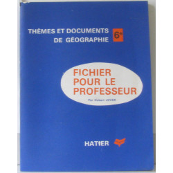 Fichier pour le professeur (thèmes et documents de Géographie 6e)