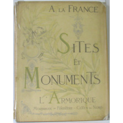 A la France Sites et Monuments: L'Armorique (Morbihan Finistère...