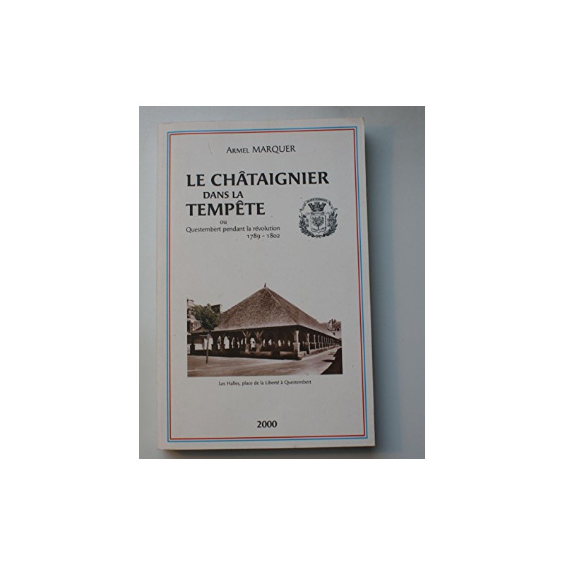 Le châtaignier dans la tempête ou Questembert pendant la...