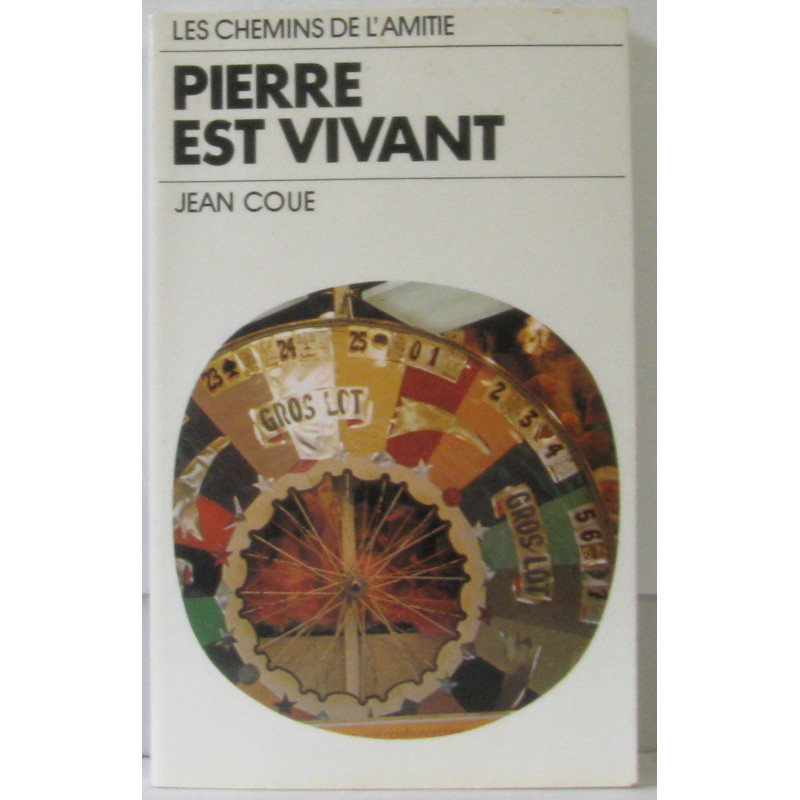 Pierre est vivant (les chemins de l'amitié)