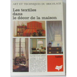 Art et techniques du bricolage: Les textiles dans le décor de la...