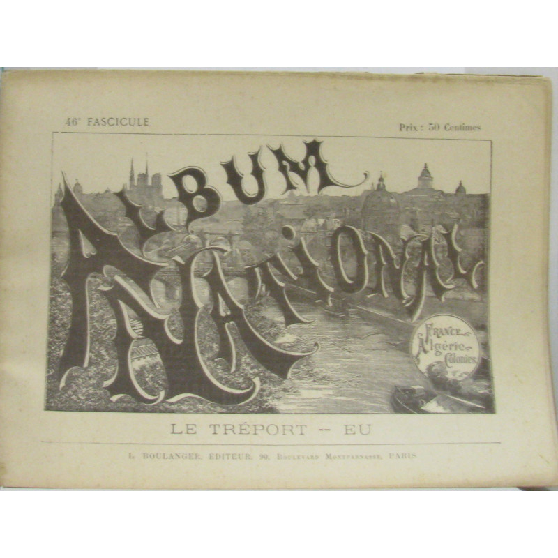 Album National France Algérie Colonies (Fascicule n°46 Le Tréport Eu)