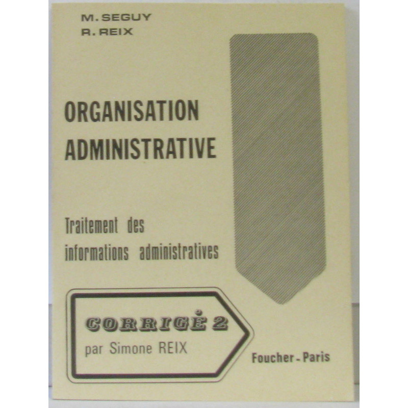 Organisation administrative: traitement des informations...