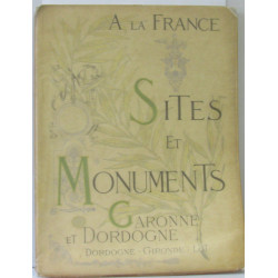 A la France Sites et Monuments: Garonne et Dordogne (Dordogne...