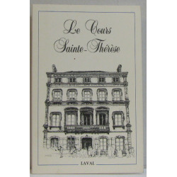 Le cours de Sainte-Thérèse. Histoire d'une Institution Chrétienne...