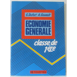 Economie Générale classe de première (tome un)