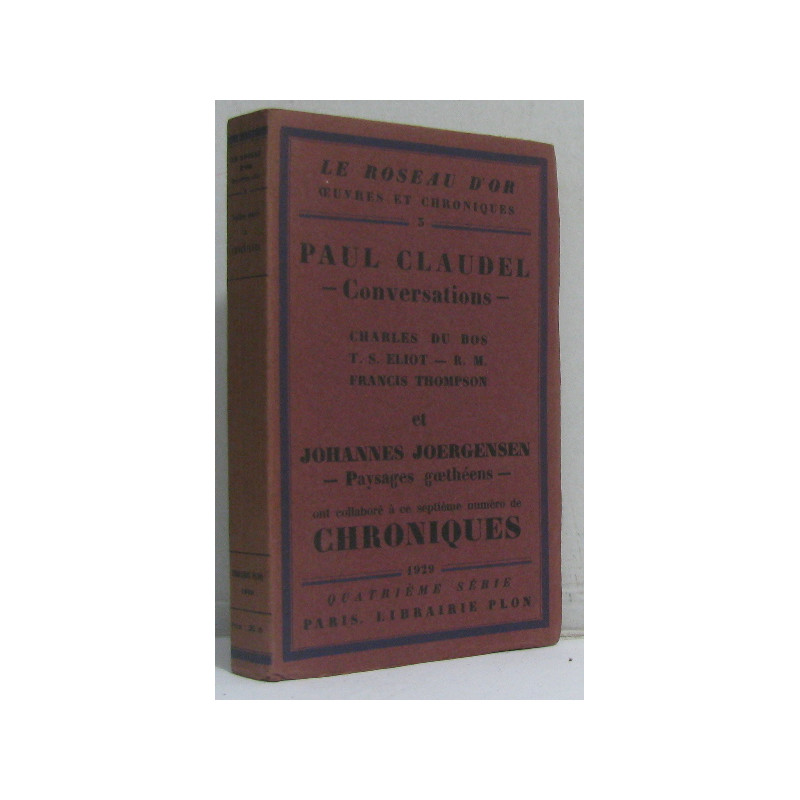 Conversations (Claudel) - Paysages goethéens (Joergensen) -...