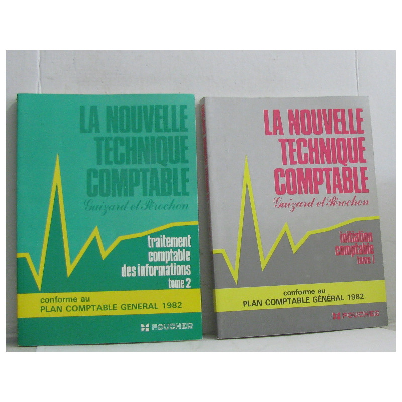 Nouvelle Technique Comptable tome premier : initation comptable...