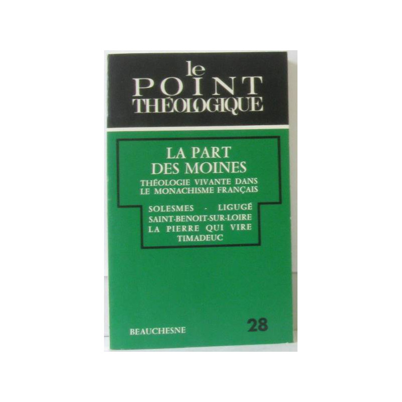Le point théologique n°28 (la part des moines