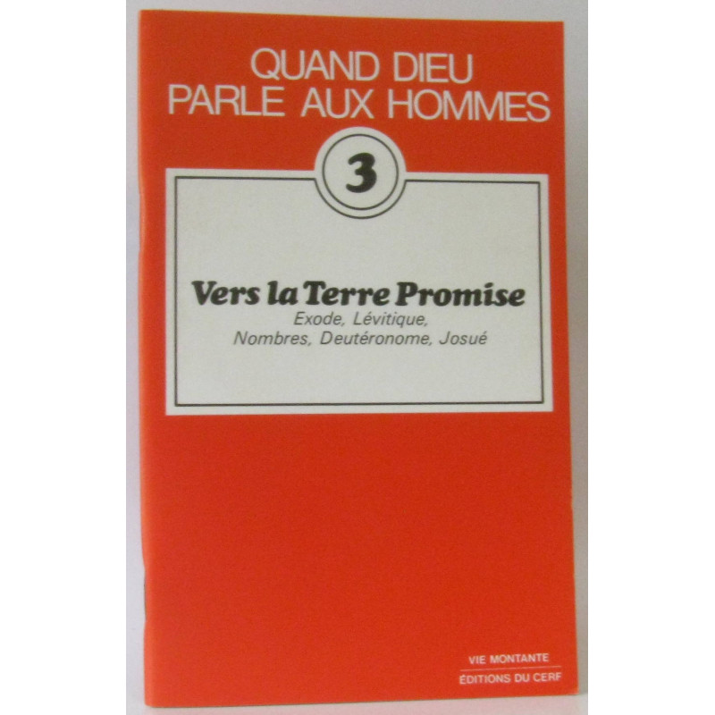 Quand dieu parle aux hommes n°3 Vers la terre promise: exode...