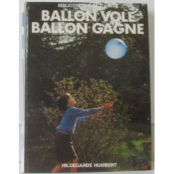 Ballon vole ballon gagne (Bibliothèque de l'amitié)