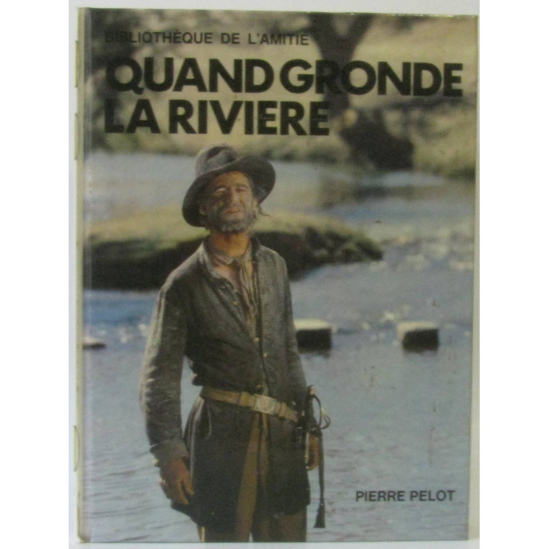 Quand gronde la rivière