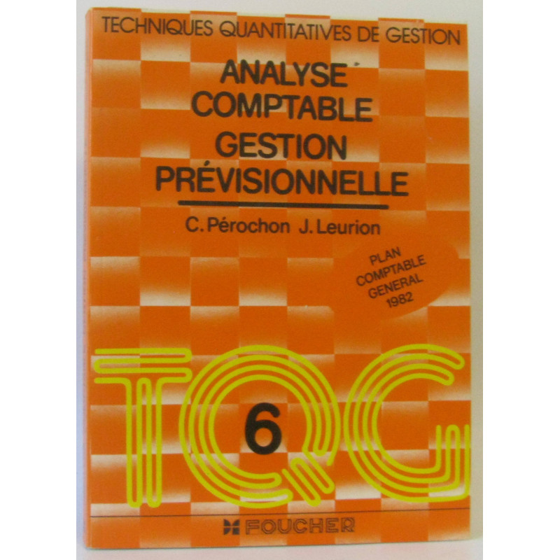 Analyse comptable gestion prévisionnelle TQG tome 6 + 2livrets:...