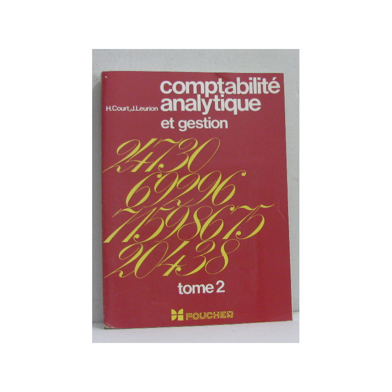 Comptabilité analytique et gestion tome deuxième