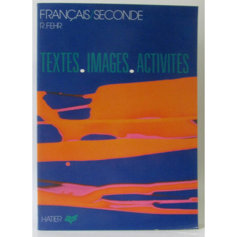 Français seconde Textes images activités