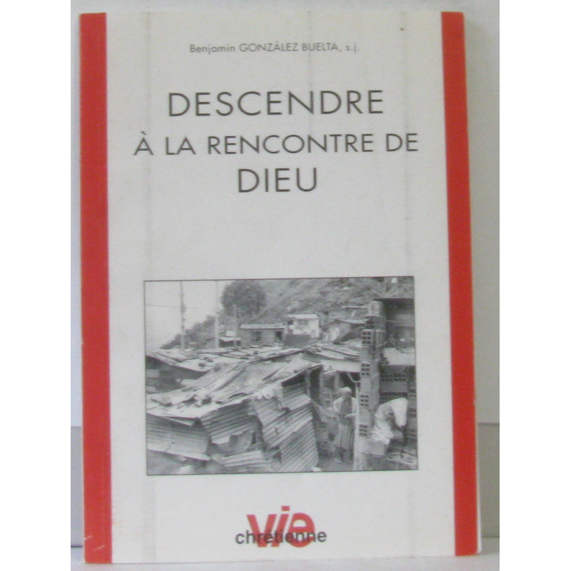 Descendre à la rencontre de Dieu