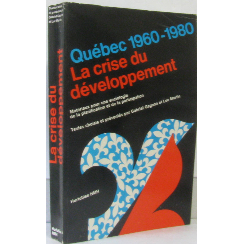 Québec 1960-1980 la crise du développement