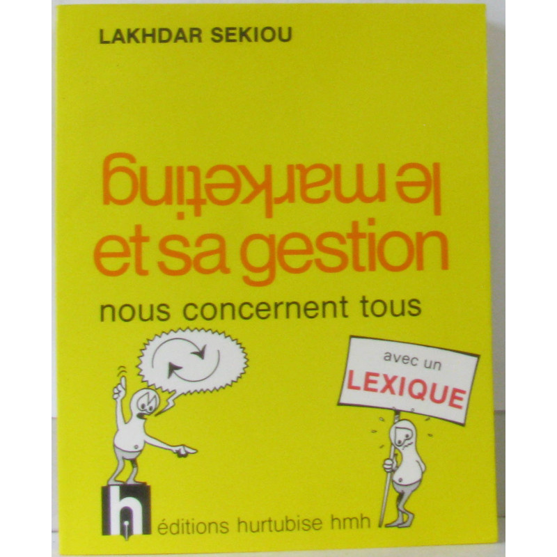 Le marketing et sa gestion nous concernent tous (+lexique)