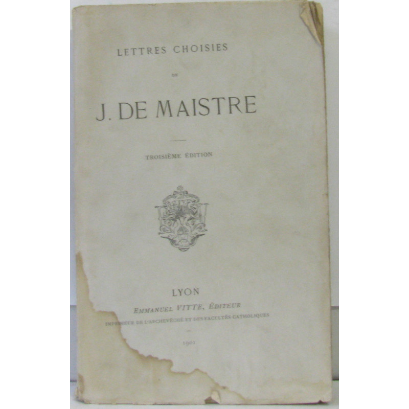 Lettres choisies de J. De Maistre