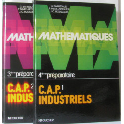 Mathématiques C.A.P. Industriels (quatrième et troisième préparatoire