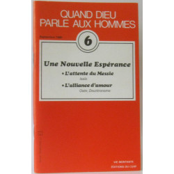 Quand dieu parle aux hommes n°6 Une nouvelle espérance: l'attente...