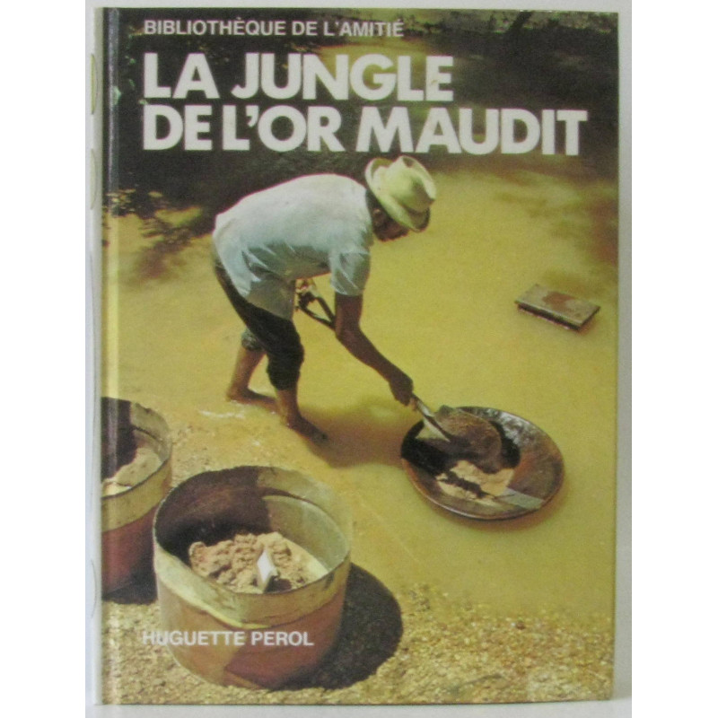 La jungle de l'or maudit