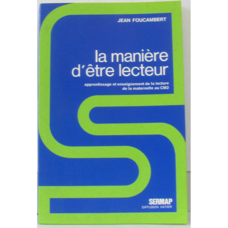 La manière d'être lecteur. Apprentissage et enseignement de la...