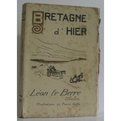 Bretagne d'hier. illustrations de Pierre Galle