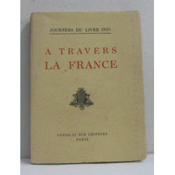 À travers la france - journées du livre 1933