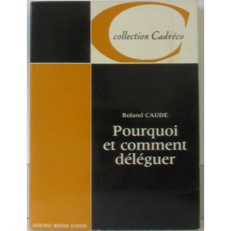 Pourquoi et comment déléguer