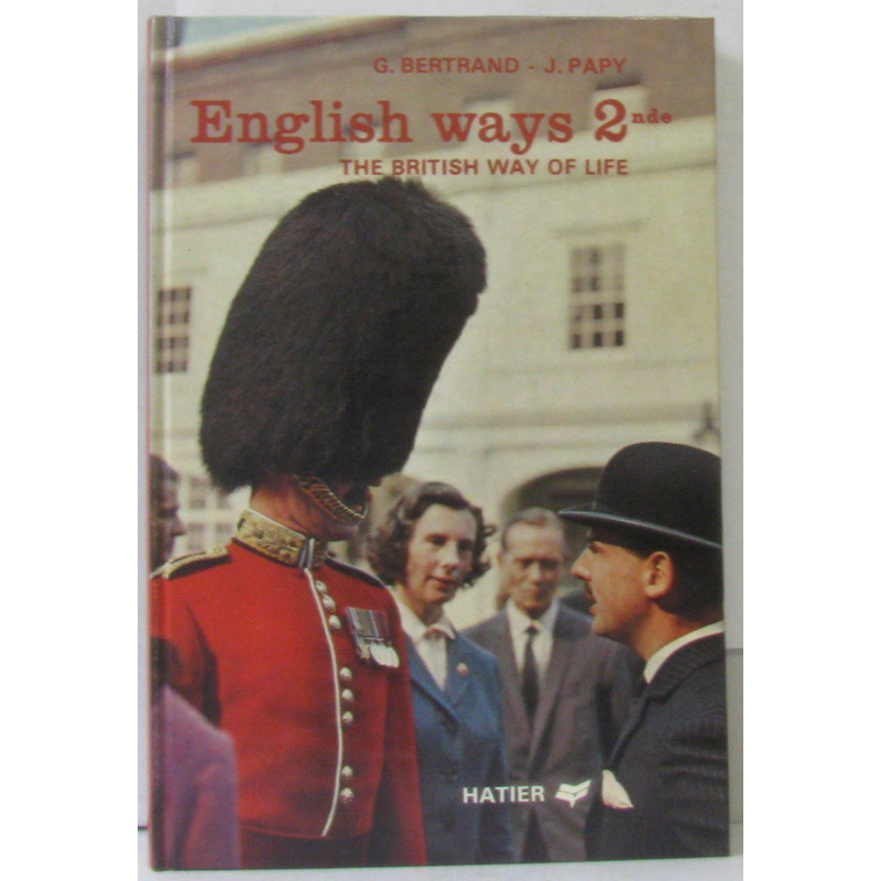 English ways The British way of life classe de seconde