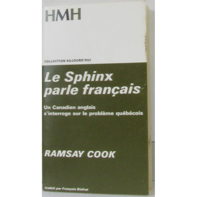 Le Sphinx parle français. Un Canadien anglais s'interroge sur le...