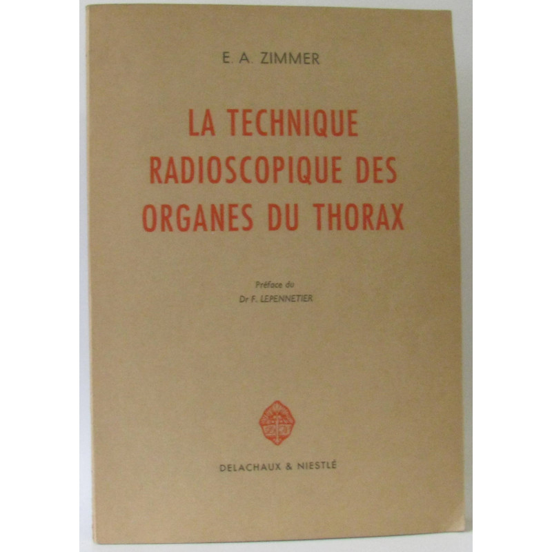 La Technique Radioscopique des Organes du Thorax