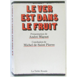 Le vers est dans le fruit