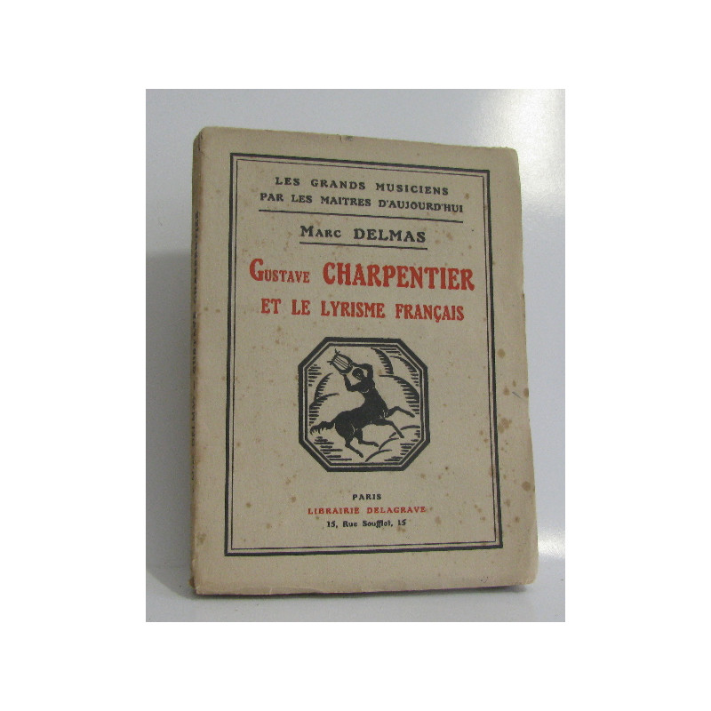 Gustave charpentier et le lyrisme français
