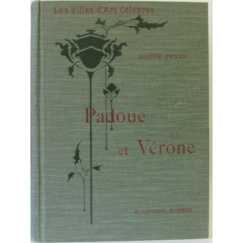 Les Villes d'Art Célèbres Padoue et Vérone