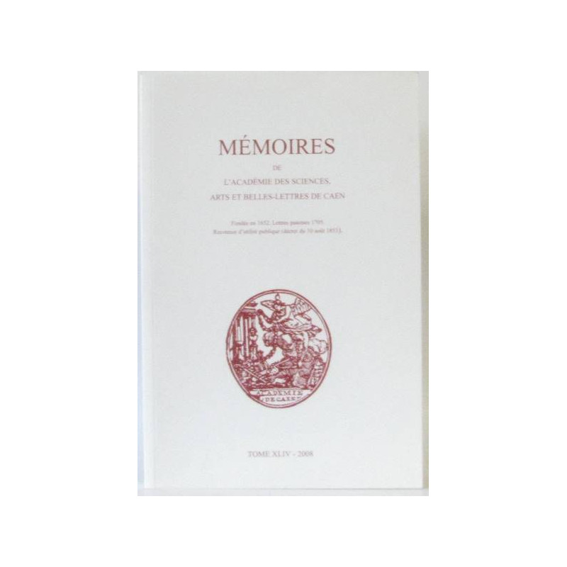 Mémoires de l'académie des sciences arts et belles-lettres de Caen...