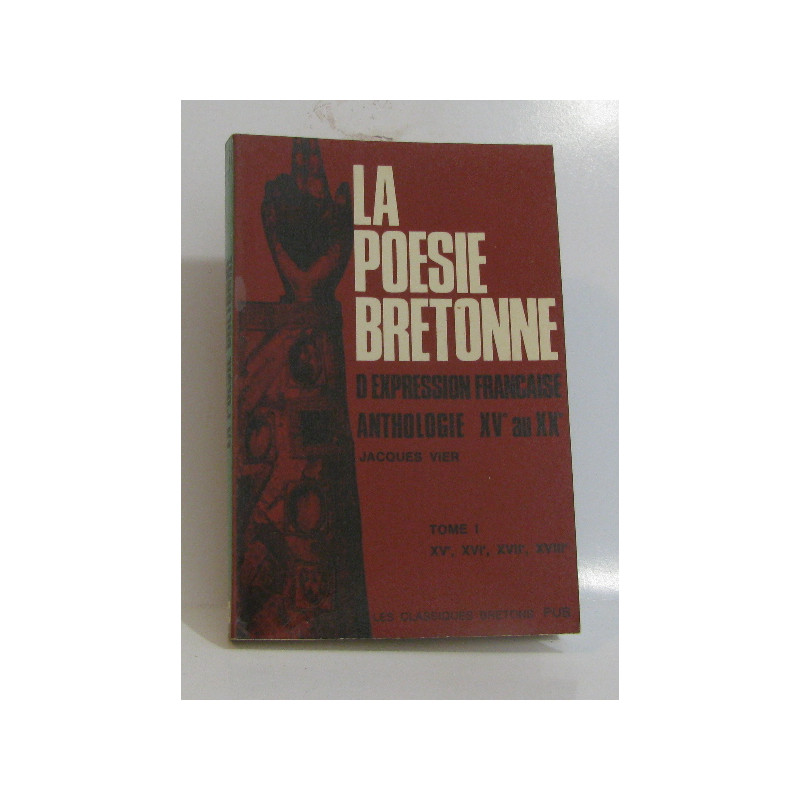 La poésie bretonne d'expression française anthologie XVe au XXe...