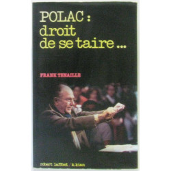 Polac : droit de se taire--