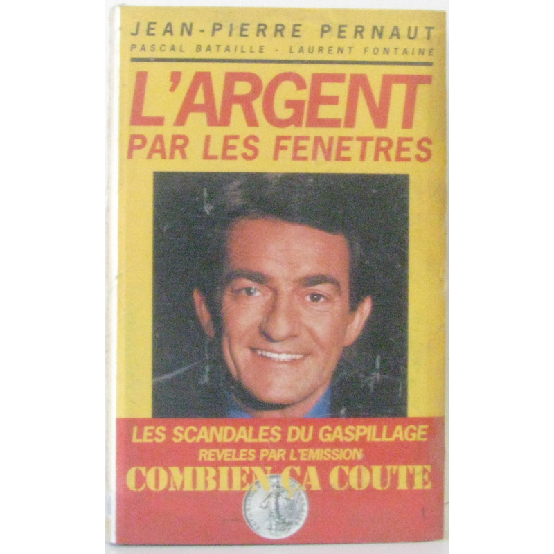 L'argent par les fenêtres: Les enquêtes de Combien ça coûte