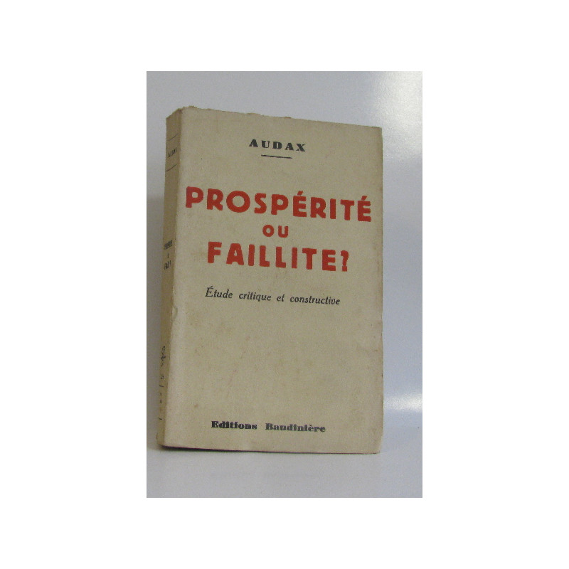 Prospérité ou faillite? étude critique et constructive