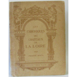 Les chroniques des châteaux de la Loire