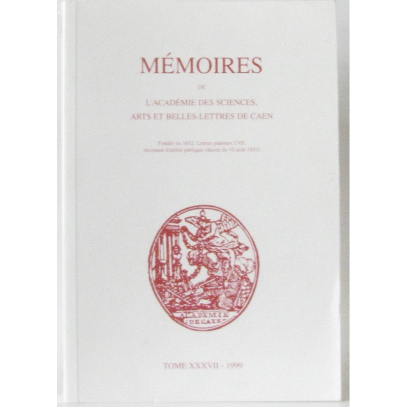 Mémoires de l'académie des sciences arts et belles lettres de Caen...