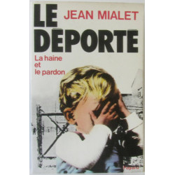 Le deporte : la haine et le pardon