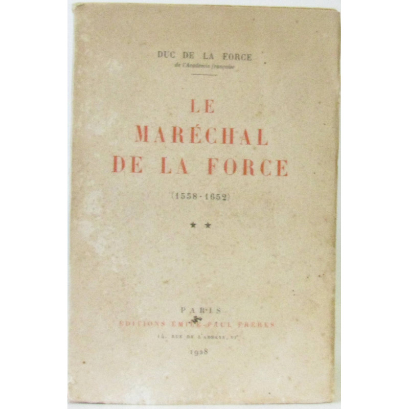 Le marechal de la force 1558 1652 tome deux