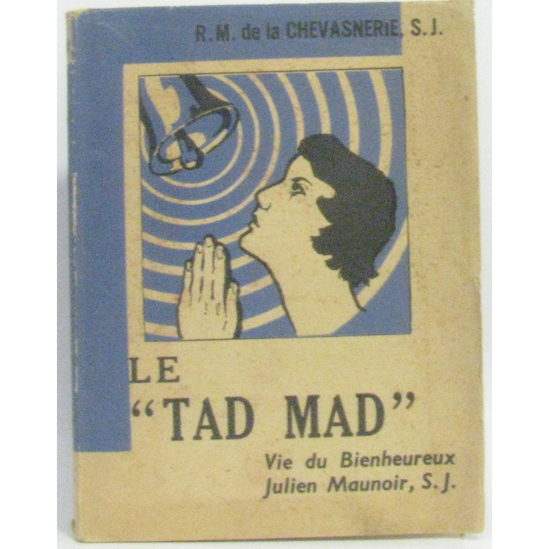 Le "tad mad"