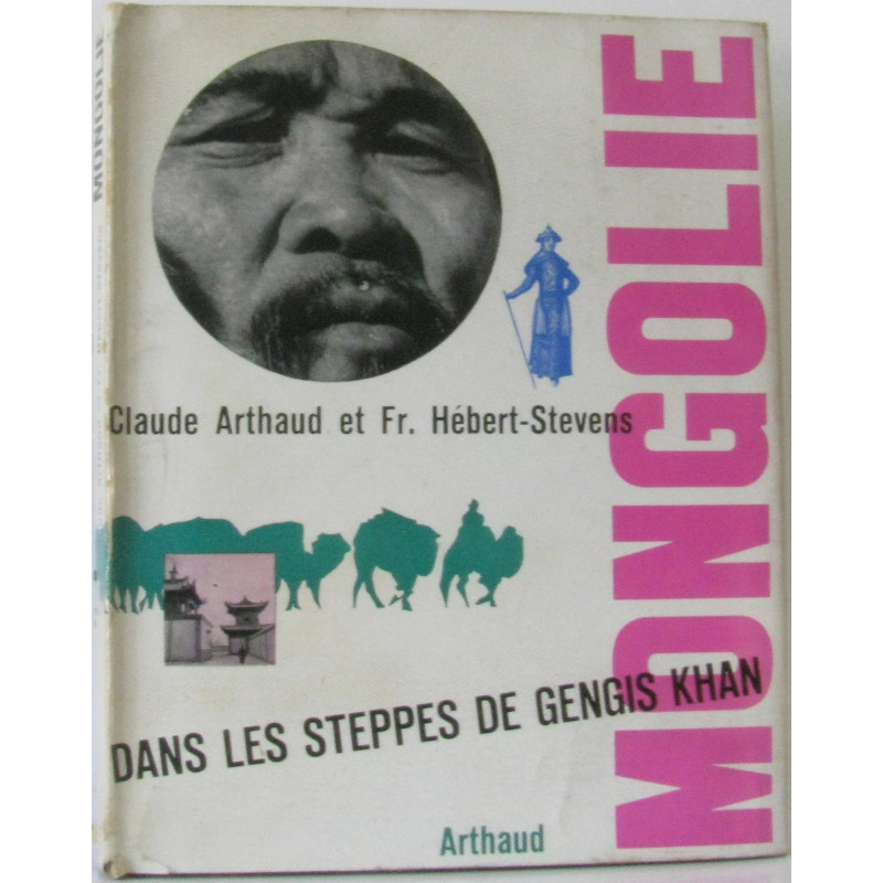Mongolie dans les steppes de Gengis Khan
