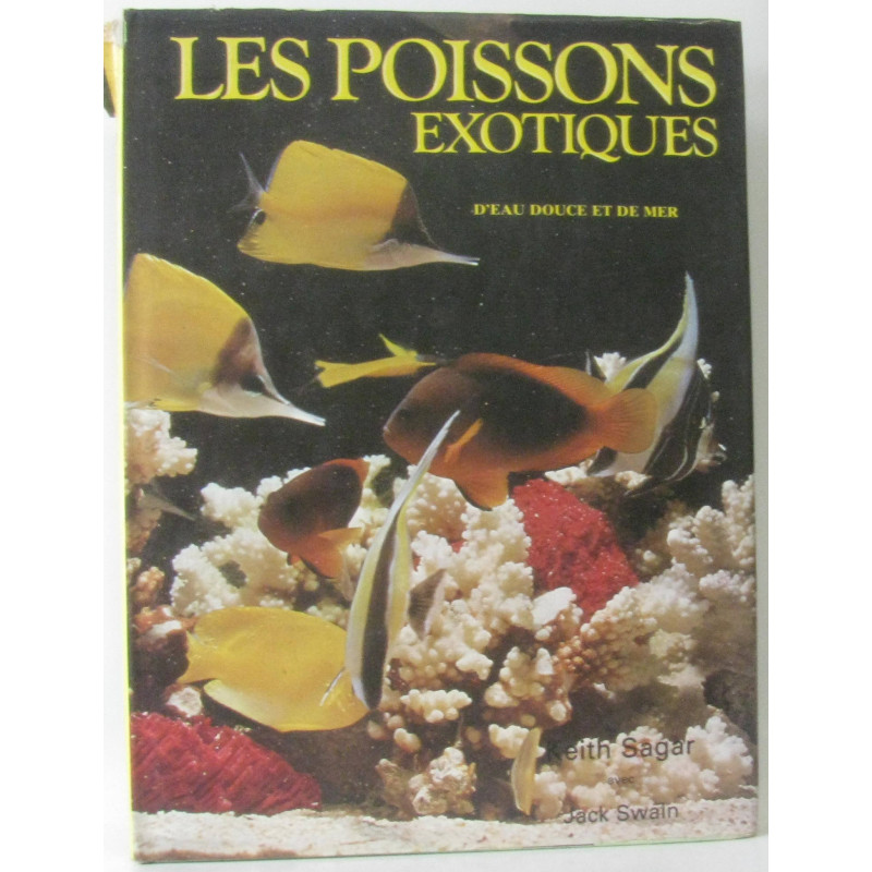Les poissons exotiques d'eau douce et de mer