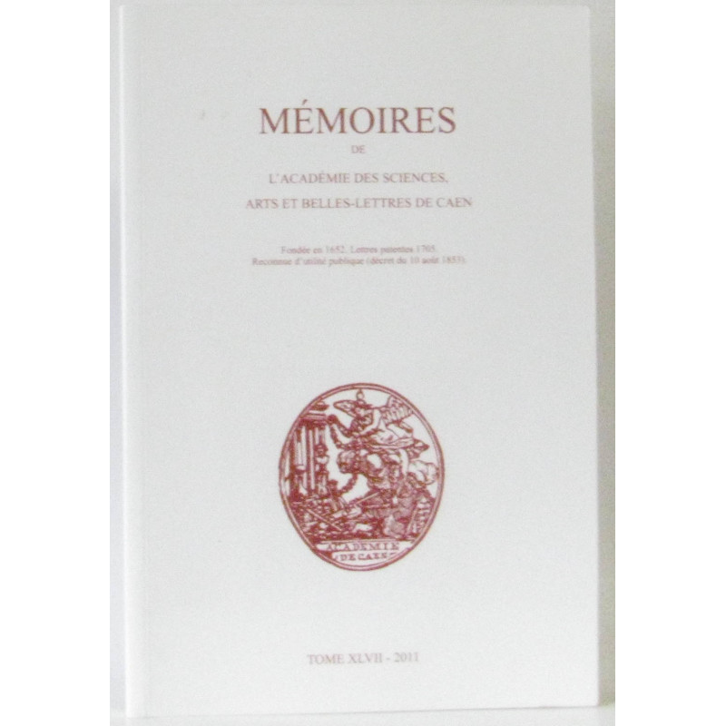 Mémoires de l'académie des sciences arts et belles-lettres de Caen...